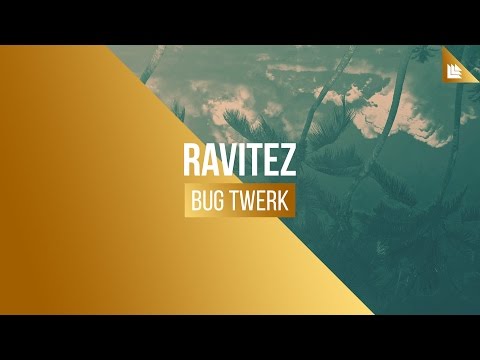 Ravitez - Bug Twerk