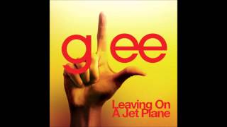 Glee - Leaving on a Jet Plane