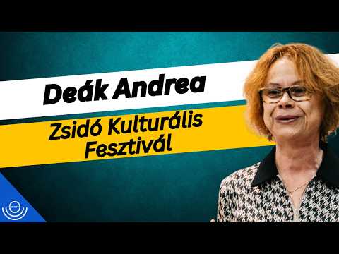 Pirkadat: Deák Andrea – Zsidó Kulturális Fesztivál