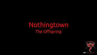The Offspring  - Nothingtown (lyrics)