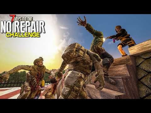 Flirting with Disaster! | 7 Days to Die - NO REPAIR CHALLENGE (Ep 36)
