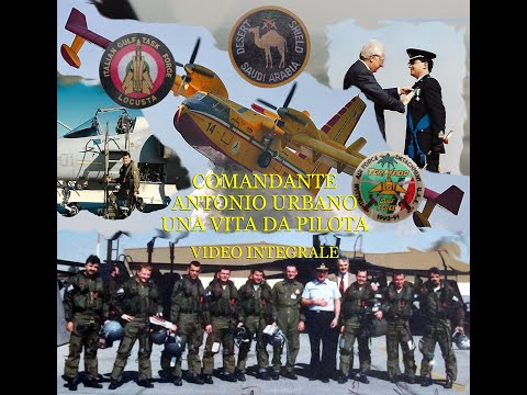 COMANDANTE ANTONIO URBANO UNA VITA DA PILOTA video integrale