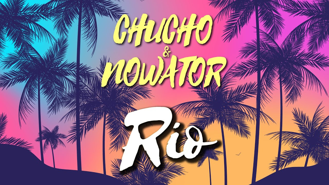 Chucho x Nowator - Rio