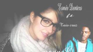 Esmée Denters ft Taio Cruz  Mannequ'n