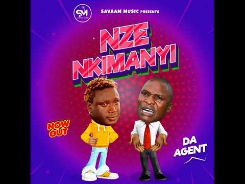DA AGENT - NZE NKIMANYI - @savaammusik  OFFICIAL MP4 2022