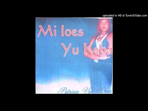 Patricia van Daal - Mi loes yu keba