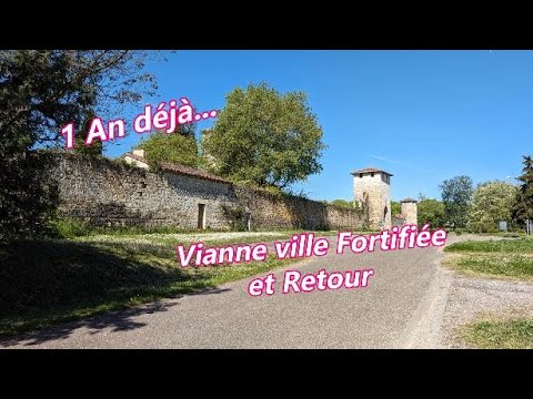 1 An Déjà... Vianne Ville Fortifiée et retour