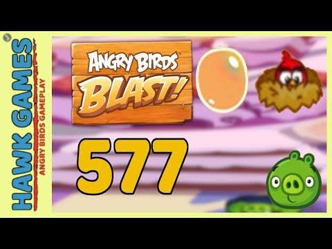 Angry Birds Blast Level 577 - 3 Stars Walkthrough, No Boosters