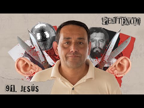 Secuestraba y mutilaba con el "Mochaorejas": me pagaba con droga | Jesús #Penitencia 91 #podcast