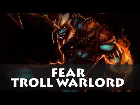 Fear (Troll Warlord) - Gameplay Dota 2