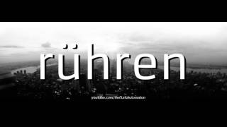 How to pronounce rühren in German