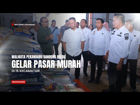 Walikota Pekanbaru Gandeng Bulog Gelar Pasar Murah di 15 Kecamatan