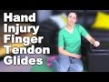Finger Tendon Glides for Hand Injury or Surgery - Ask Doctor Jo