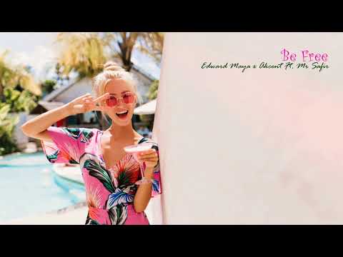 Edward Maya x Akcent Ft. Mr Safir  -  Be Free @FruitMusica