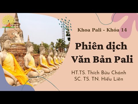 [Buổi 2A] Phiên dịch Văn Bản Pali - SC Hiếu Liên