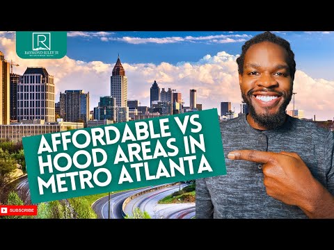 Affordable vs Hood Areas in Metro Atlanta | Living in Atlanta