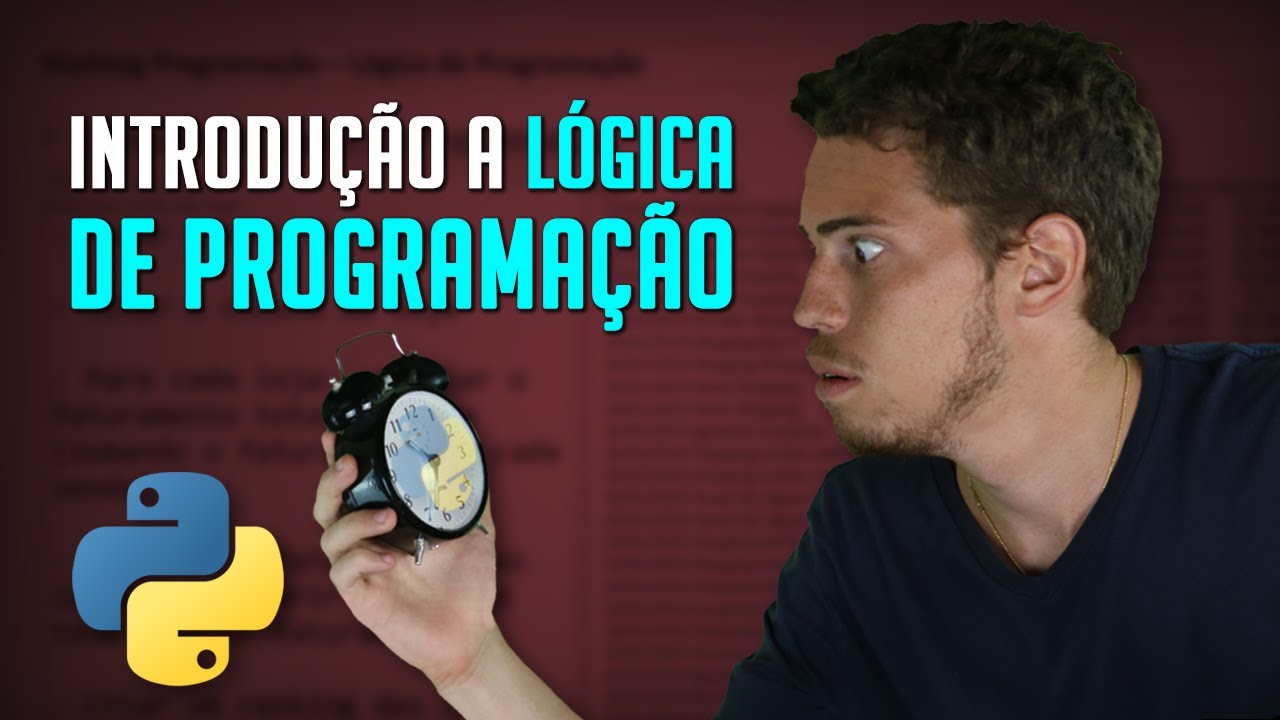 Introdução a Lógica de Programação - O Que Precisa Saber Antes de Aprender Python