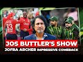 Jos Buttler's Show | Jofra Archer Impressive Comeback | PAK V ENG | Ramiz Speaks