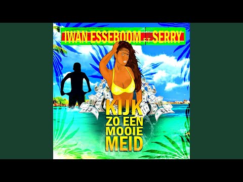 Kijk Zo Een Mooie Meid (feat. Serry)