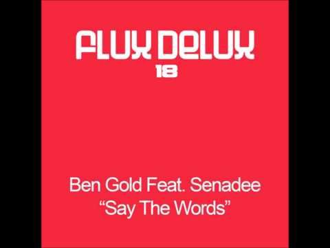 Ben Gold Feat. Senadee - Say The Words (Original Radio Mix)