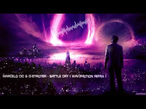 Marcelo CIC & D-Stroyer ft. Ghost WARS - Battle Cry (Wav3motion Remix) [HQ Preview]