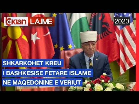Shkarkohet kreu i Bashkësisë Fetare Islame në Maqedoninë e Veriut