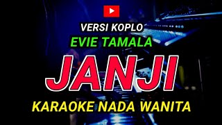 Download lagu JANJI - KARAOKE Nada Wanita - Versi Koplo ( Evie Tamala ) mp3 Download lagu JANJI - KARAOKE Nada Wanita - Versi Koplo ( Evie Tamala ) mp3