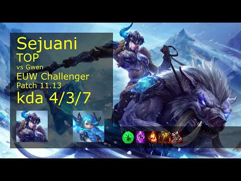 Sejuani vs Gwen Top - EUW Challenger 4/3/7 Patch 11.13 Gameplay