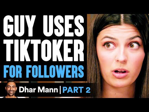 Guy USES TIKTOKER For Followers PART 2 | Dhar Mann