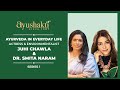 Ayurveda In Everyday Life Actress Environmentalist Juhi Chawla Dr Smita Naram Ayushakti