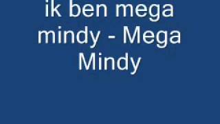 ik ben mega mindy - Mega Mindy