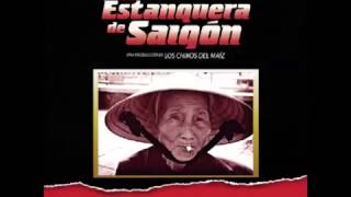 Los Chikos del Maíz - La Estanquera de Saigón (CD Entero)