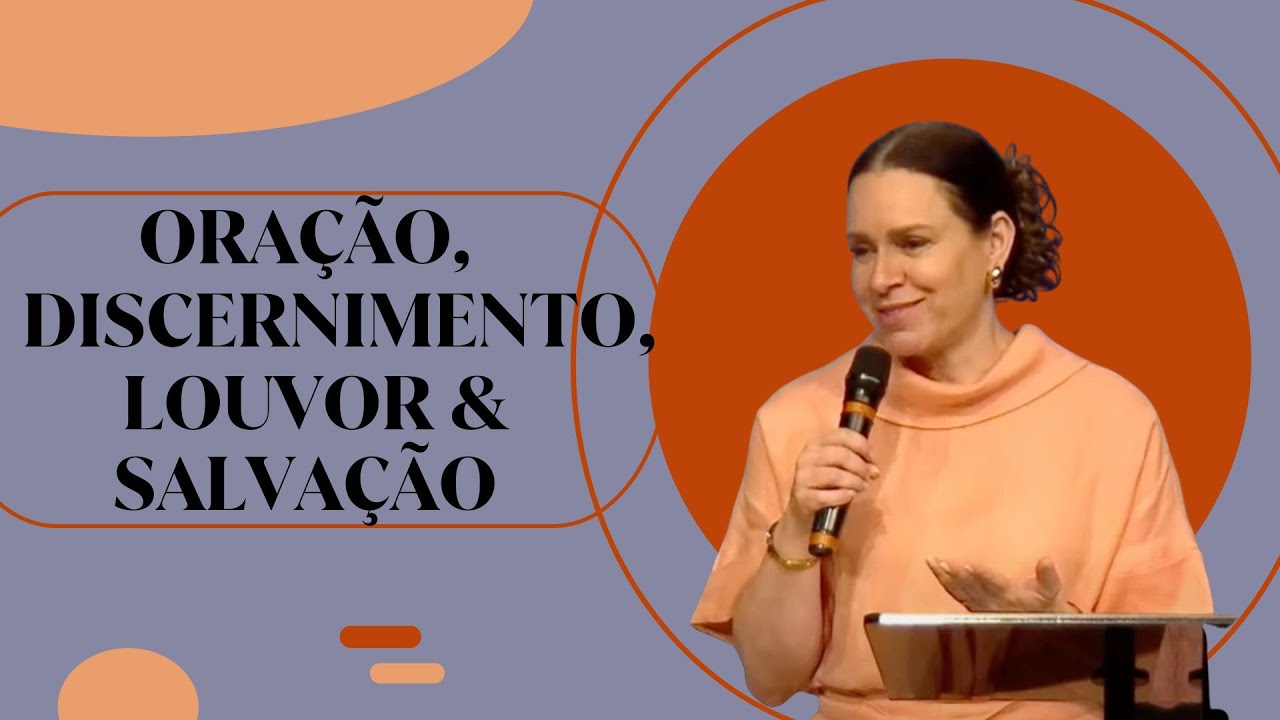 Helena Tannure - Oração, Discernimento, Louvor & Salvação