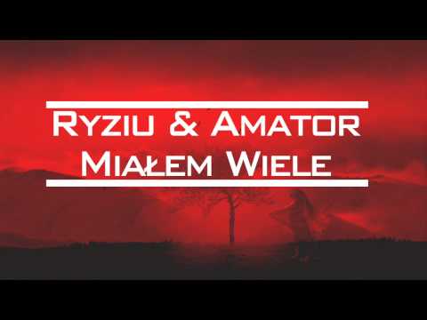 Ryziu & Amator - Miałem wiele