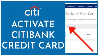 How to Activate Citibank Credit Card Online 2023?