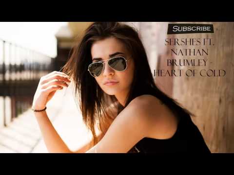 Sershes ft. Nathan Brumley - Heart Of Cold