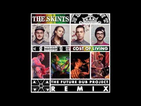 The Skints | The Cost of Living is Killing Me (The Future Dub Project Remix)