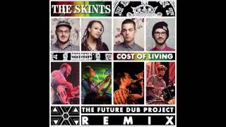 The Skints | The Cost of Living is Killing Me (The Future Dub Project Remix)