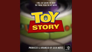 I Will Go Sailing No More (From "Toy Story")