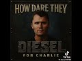 How Dare They Charlie Kirk Song By Diesel