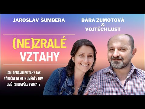 , title : 'Barbora Zumotová a Vojtěch Lust - Zralé vztahy'