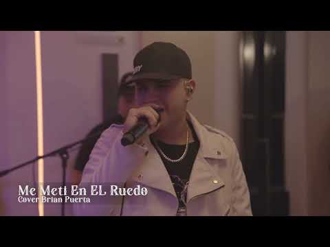 Brian Puerta - Me Metí En El Ruedo | En Vivo
