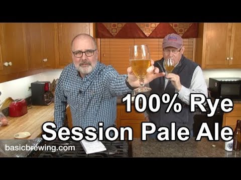 100% Rye Session Pale Ale - Basic Brewing Video - February 11, 2019