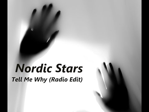 Nordic Stars - Tell Me Why