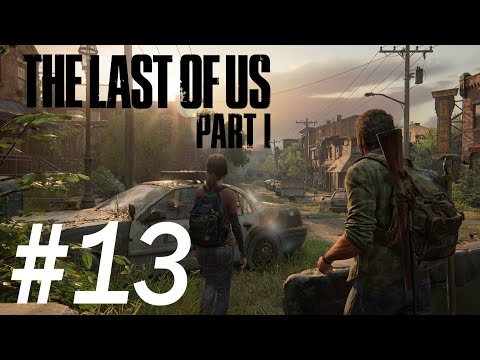 Zagrajmy w The Last of Us: Part1 | Odc.13 - No jakaś relacja się tworzy