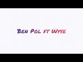 Ben Pol ft Wyse lau nafasi ( lyrics )