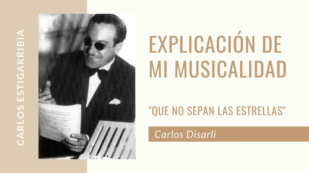 Carlos Estigarribia, tango explicación de mi musicalidad