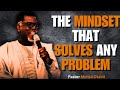 THE MINDSET THAT SOLVES ANY PROBLEM MUST WATCH Mensa Otabil Sermons