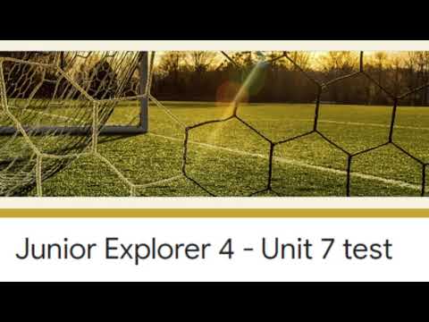 Junior Explorer 4 - Unit 6 test