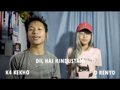 Dill hai hindustani  K 4Kekho ft D.renyo[(insta id : takam d.renyo)]